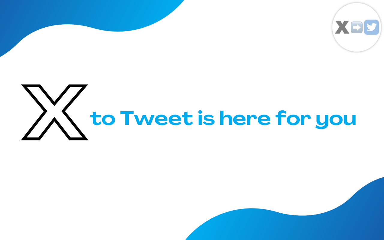 X to Tweet