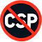 Disable Content Security Policy (CSP)