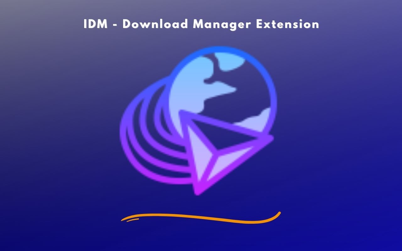 IDM - Download Manager Extension